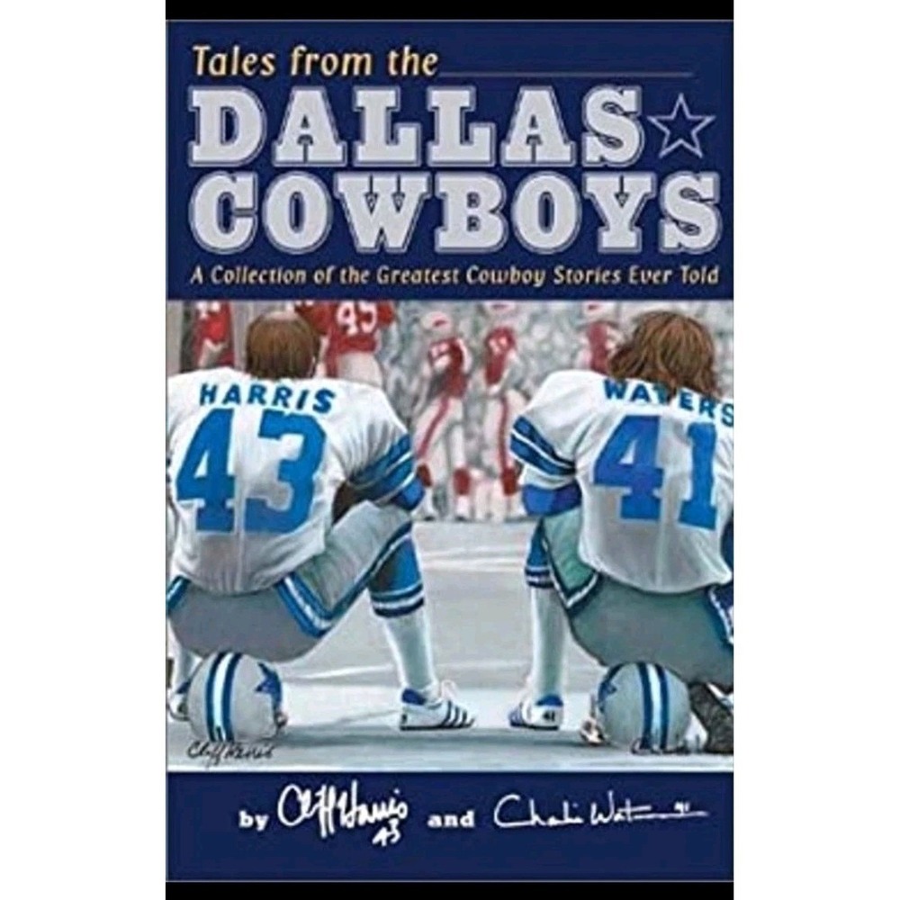 TALES FROM THE DALLAS COWBOYS (2003) Cliff Harris & Charlie Waters SIGNED HC
